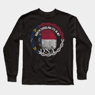 North Carolina Its In My DNA - North Carolinian Flag - Gift for North Carolinian From North Carolina Long Sleeve T-Shirt